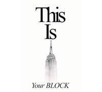 This Is Your BLOCK. Cool Gift Journal Notebook Daily Journal for Work, office, co-worker, school, friends and family, 90 lined Pages, 6x9