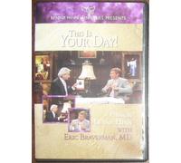 This Is Your Day! Pastor Benny Hinn with Eric Braverman, MD