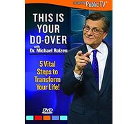This Is Your Do-Over with Michael Roizen -7 Action Steps to a Healthier You