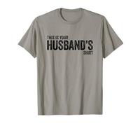 This Is Your Husband's Shirt Camiseta