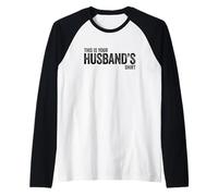 This Is Your Husband's Shirt Camiseta Manga Raglan