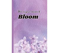 This is your season to bloom: A Guided Journal to Build Confidence, Practice Self-Care, and Empower the Girl Within