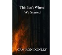 This Isn’t Where We Started