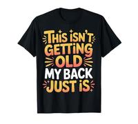 This Isn'T Getting Old My Back Just Is Aging Spine - Camiseta