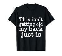 This Isn'T Getting Old My Back Just Is Aging Spine - Camiseta