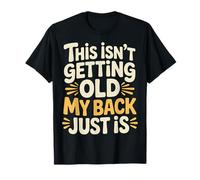 This Isn'T Getting Old My Back Just Is Aging Spine |- Camiseta