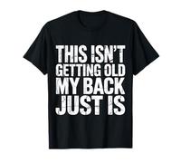 This Isn'T Getting Old My Back Just Is Aging Spine - Camiseta