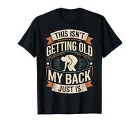 This Isn'T Getting Old My Back Just Is Aging Spine - Camiseta
