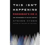 Esto no está pasando: 'Kid A' de Radiohead y el comienzo del siglo XXI