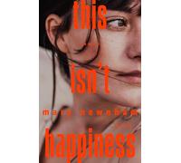 This isn't happiness: Warmherziges Debüt über Liebe, Lust und Zweifel in Langzeitbeziehungen