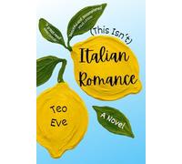 This Isn't Italian Romance: A Novel