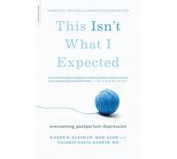 This Isn't What I Expected: Overcoming Postpartum Depression