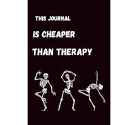 This Journal Is Cheaper Than Therapy: A Funny Gift Notebook for Friends and Family
