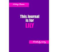 This journal is LILY: SPECIAL GIFT for LILY : Daughter, Mother , Sister, Aunt, Friend, Teacher, Notebook Sketchbook, Notepad Diary Notebook with Half ... Sketchbook,108 pages, (8.5 x 11) inches