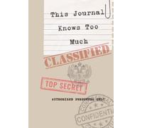THIS JOURNAL KNOWS TOO MUCH: Funny gifts for friends, coworkers, students, and family