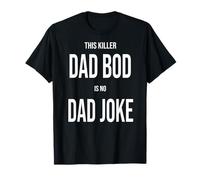 This Killer Dad BOD Is No Dad Joke | Camisa sarcástica para Hombre Camiseta