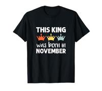 This King Was Born - November Birthday Camiseta