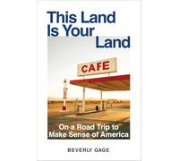 This Land Is Your Land: On a Road Trip to Make Sense of America