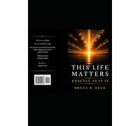 THIS LIFE MATTERS: Exactly As It Is