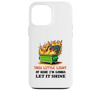 This Little Light of Mine contenedor Fuego Funny Office Work Carcasa para iPhone 13 Pro MAX
