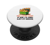 This Little Light of Mine contenedor Fuego Funny Office Work PopSockets PopGrip Adhesivo