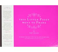 This Little Piggy Went to Prada: Nursery Rhymes for the Blahnik Brigade