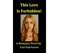 This Love Is Forbidden!: A Forbidden Multicultural Romance Novel of Love and Destiny