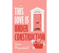 This Love is Under Construction