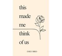 This Made Me Think Of Us (Couples Love Poems for Him & Her)