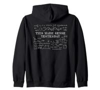 This Made Sense Yesterday - Funny Math, Physics, Algebra Sudadera con Capucha