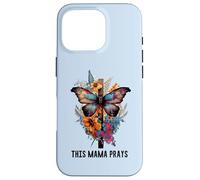 This Mama Prays - Camiseta con Estampado Floral de Cruz Cristiana para Mujer, diseño de Mantequilla Carcasa para iPhone 16 Pro