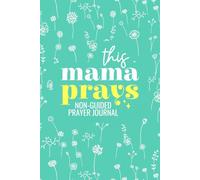 This Mama Prays: Non-Guided Lined Prayer Journal