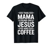 This Mama Runs On Jesus and Coffee Camiseta