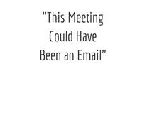 This Meeting Could Have Been an Email - Funny Office Notebook | Sarcastic Work Journal for Meetings, Notes & Coworkers