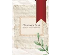 This message is for you: Your Daily Companion for Inspiration: A Book of Signs Created to Help You Navigate Life One Page at a Time