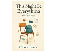 This Might Be Everything: First Semester