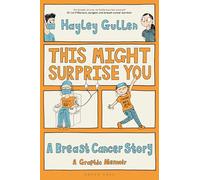 This Might Surprise You: A Breast Cancer Story