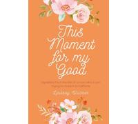 This Moment for My Good: Vignettes from the life of a mom who is just trying to make it to halftime