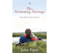 This Momentary Marriage: A Parable Of Permanence