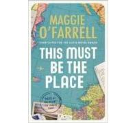 This must be the place: The bestselling novel from the prize-winning author of HAMNET