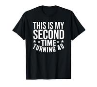 This My Second Time Turning 40 Funny 80th Birthday Camiseta