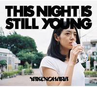 This Night Is Still Young