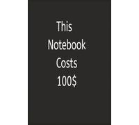 This Notebook Costs $100: For Notes Too Valuable for Ordinary Paper