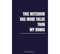 This Notebook Has More Value Than My Bonus: Sarcastic Office Notebook for Work | 70 Pages Lined Journal | Funny Corporate Gift for Colleagues, ... Humor Notebook with BONUS Sudoku Puzzle