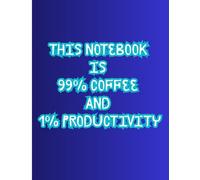 This Notebook Is 99% Coffee and 1% Productivity: 5 mm (0,5 cm) Grid Notebook - 200 Pages, Softcover, 8.5 x 11 in: Perfect for coffee lovers, students, ... caffeine and sarcasm. Great as a funny gift.