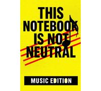 This notebook is not neutral: Music edition