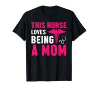 This Nurse Loves Being A Mom Nurses Funny Nursing Camiseta gráfica económica