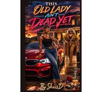 This Old Lady, Ain't Dead Yet