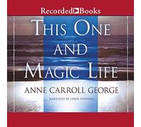 This One and Magic Life: A Novel of a Southern Family