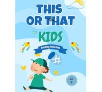 "This or That? Fun Choices for Curious Kids" |"Would You Choose This or That?"|"This or That for Kids: Funny Decisions & Wild Dilemmas": "Pick One! ... Big Book of This or That Questions"